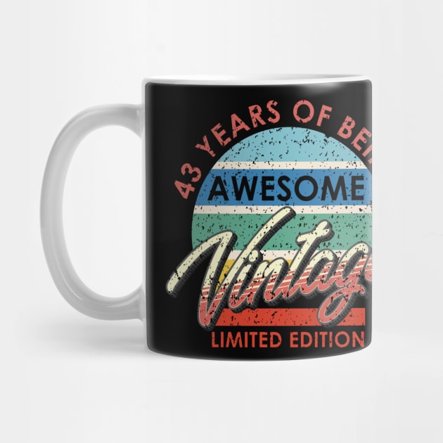 43 Years of Being Awesome Vintage Limited Edition by simplecreatives
